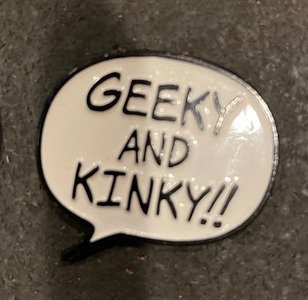 Geeky And Kinky Pins Geeky And Knky - Black And White 3 Geeky And Kinky Pins Geeky And Knky - Black And White